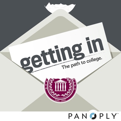 Getting In: Your College Admissions Companion Getting In: Your College Admissions Companion