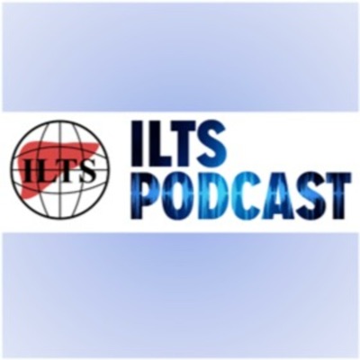 ILTS Podcast by the Experts:ILTS Podcast 2022