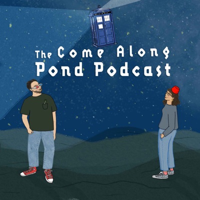 Come Along Pond: A Doctor Who Podcast:Damla & Elliott
