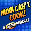 Mom Can't Cook! A DCOM Podcast