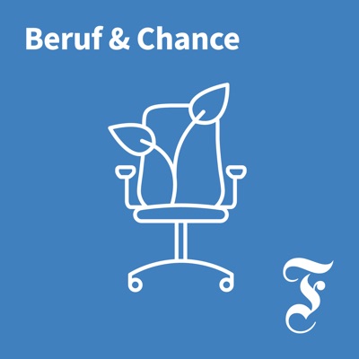 F.A.Z. Beruf & Chance – Wie Arbeit glücklich macht