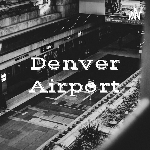 Denver Airport: A Dark Underbelly?
