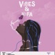 Vibes &amp; Nifa