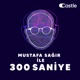 Mustafa Sağır ile 300 Saniye