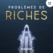 Problèmes de riches - majelan