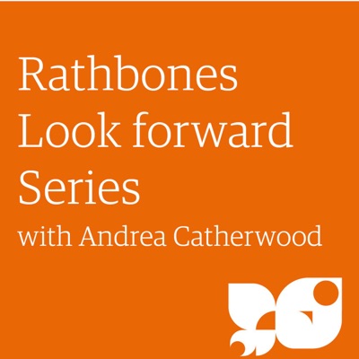 Rathbones Look Forward Podcast Rathbones Look Forward Podcast