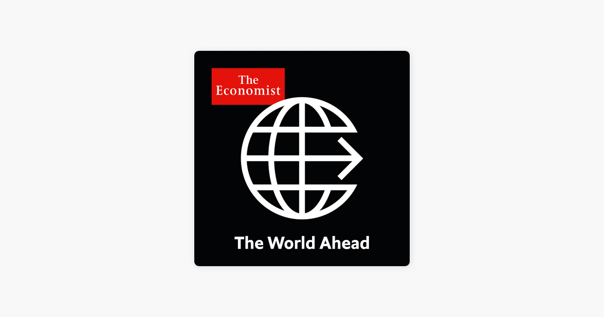 ‎The World Ahead from The Economist The World Ahead Preparing for the