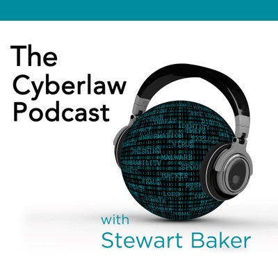 The Cyberlaw Podcast The Cyberlaw Podcast