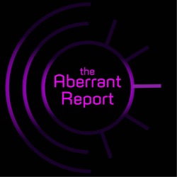 The Aberrant Report