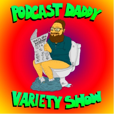 The PodcastDaddy Variety Show