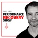 Performance Recovery Show