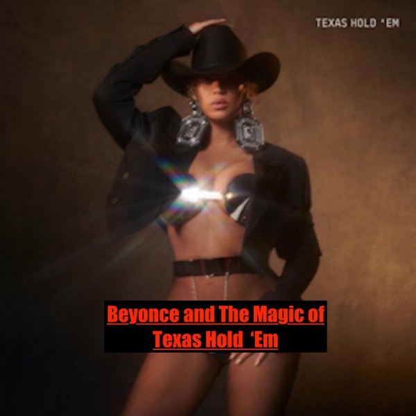 Logo of the podcast Beyoncé  and The Magic of Texas Hold 'Em