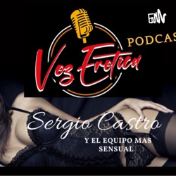 Voz erotica con Sergio Castro