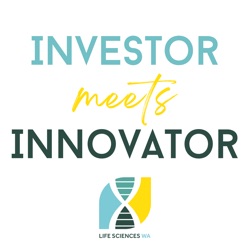 Life Sciences WA Investment Series: Investor Meets Innovator