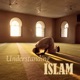 Understanding Islam