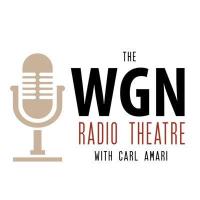 WGN Radio Theatre:wgnradio.com