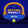 Betting Weekly: WTA
