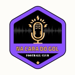 O NA CARA DO GOL #52: CORTE NA SELEÇÃO FEMININA E CORINTHIANS SENDO FELIZ EM LIMA.