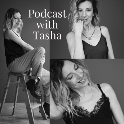 Podcast with Tasha