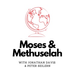 The Moses and Methuselah Podcast