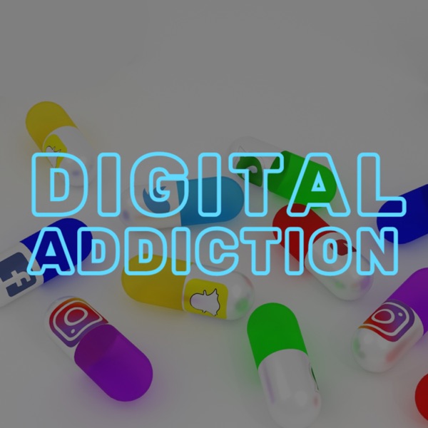 Digital Addiction | Ep 73 photo