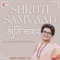 Shruti Samvaad ~ Elements of Hindustani Classical Music