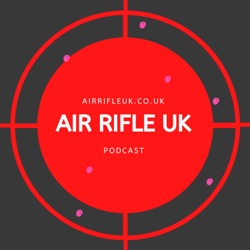 Air Rifle UK Podcast