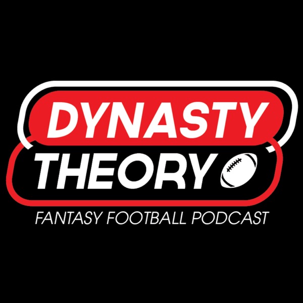 Dynasty Theory Fantasy Football Show | Dynasty Fantasy Football