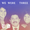 We Were Three - Serial Productions & The New York Times