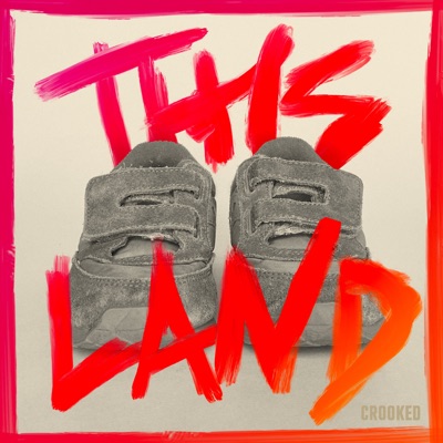 This Land:Crooked Media