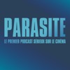 Parasite : le podcast ciné