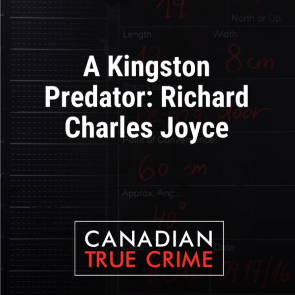 A Kingston Predator: Richard Charles Joyce—Part 1 photo