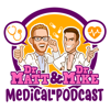 Dr. Matt and Dr. Mike's Medical Podcast - Dr Mike Todorovic