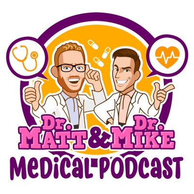 Dr. Matt and Dr. Mike's Medical Podcast:Dr Mike Todorovic