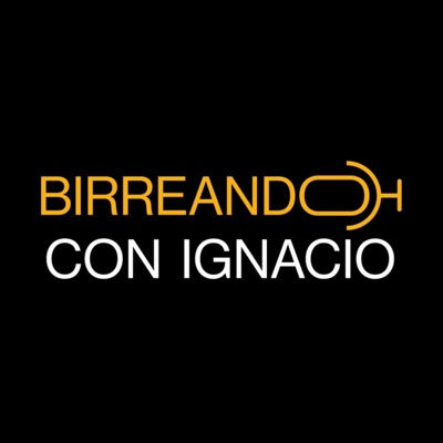 Birreando con Ignacio Birreando con Ignacio