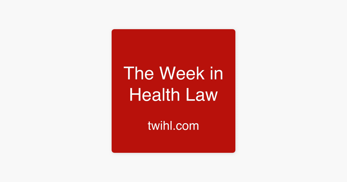 ‎The Week in Health Law en Apple Podcasts