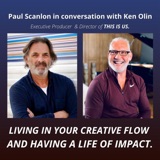 Living In Your Creative Flow & Having A Life Of Impact - In Conversation With Ken Olin (Director of This Is Us)
