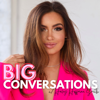 Big Conversations with Haley Hoffman Smith - Haley Hoffman Smith