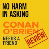 Conan O’Brien Needs A Friend with Conan O’Brien