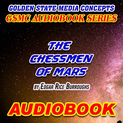 GSMC Audiobook Series: The Chessmen of Mars by Edgar Rice Burroughs