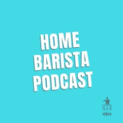 Intro to the #HomeBarista podcast for #HomeBaristas