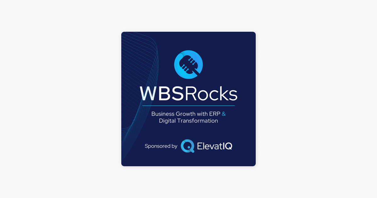 WBSRocks: Business Growth with ERP and Digital Transformation on Apple  Podcasts