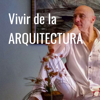 Vivir de la ARQUITECTURA - Ricardo Saslavsky