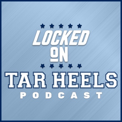 Locked On Tar Heels - Daily Podcast On North Carolina Tar Heels Basketball & Football Locked On Tar Heels - Daily Podcast On North Carolina Tar Heels Basketball & Football