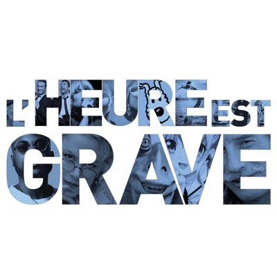 L'Heure est Grave