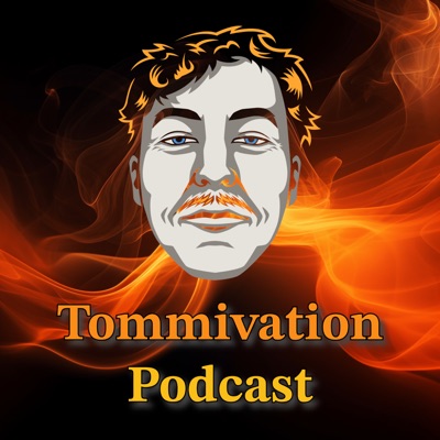 Tommivation Podcast