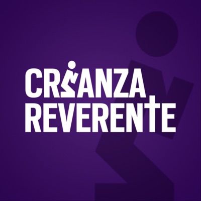 Crianza Reverente: Tú y tus hijos delante de Dios Crianza Reverente: Tú y tus hijos delante de Dios
