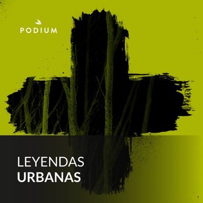 Leyendas Urbanas:Podium Podcast