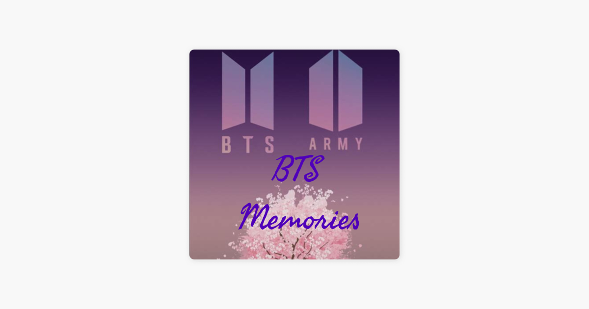 BTS Memories on Apple Podcasts