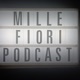 Millefiori Podcast